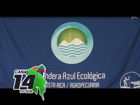 21 fincas  agropecuarias de Pérez Zeledón reciben la Bandera Azul Ecológica